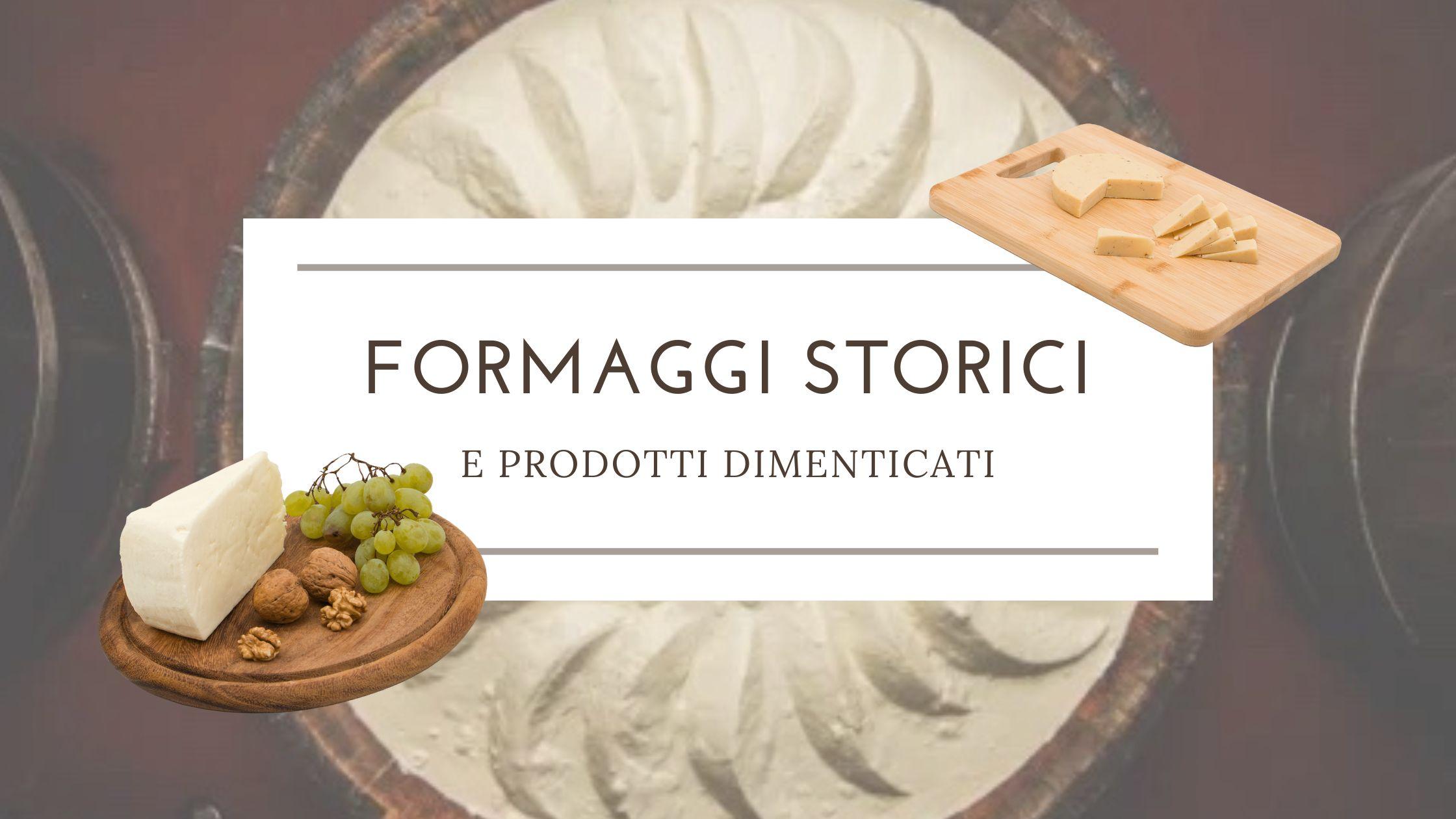 formaggi storici